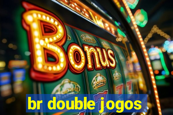 br double jogos